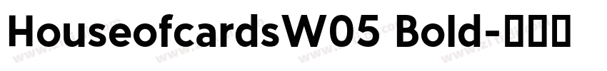HouseofcardsW05 Bold字体转换
